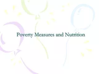 Poverty Measures and Nutrition