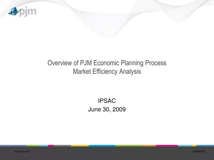 overview of pjm economic planning process market efficiency analysis