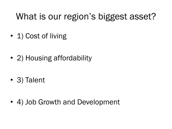 what is our region s biggest asset