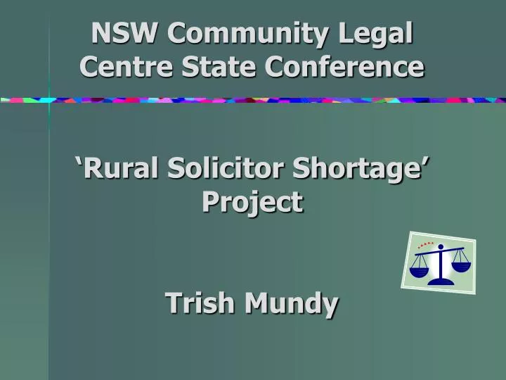 nsw community legal centre state conference rural solicitor shortage project trish mundy