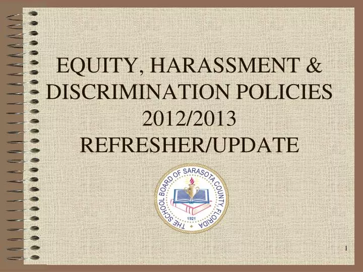 equity harassment discrimination policies 2012 2013 refresher update