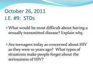 October 26, 2011 J.E. #9: STDs