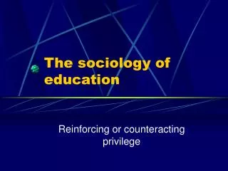 The sociology of education