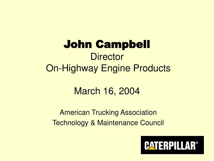 john campbell director on highway engine products march 16 2004