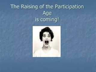 The Raising of the Participation Age is coming!