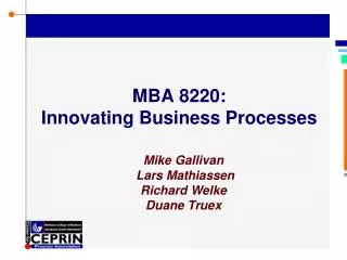 MBA 8220: Innovating Business Processes