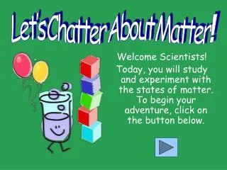 Welcome Scientists!