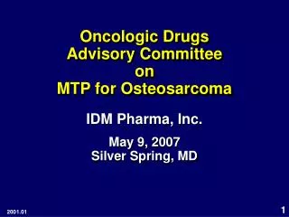 Oncologic Drugs Advisory Committee on MTP for Osteosarcoma