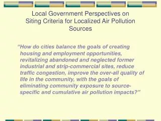 Local Government Perspectives on Siting Criteria for Localized Air Pollution Sources