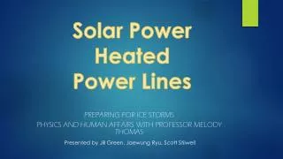 Solar Power Heated Power Lines