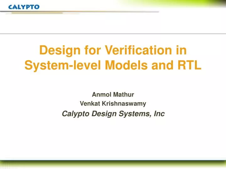 design for verification in system level models and rtl