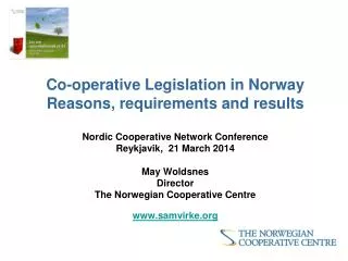 Co-operative Legislation in Norway Reasons, requirements and results