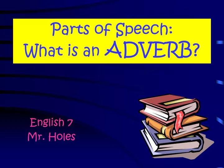 parts of speech what is an adverb