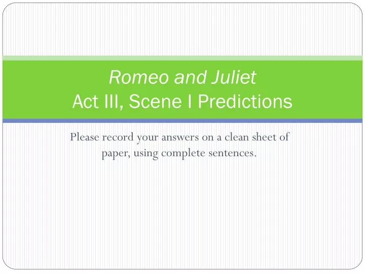 PPT Romeo and Juliet Act III, Scene I Predictions PowerPoint
