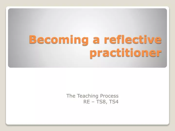 becoming a reflective practitioner