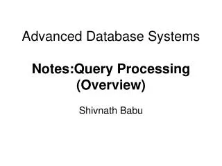 Advanced Database Systems Notes:Query Processing (Overview)