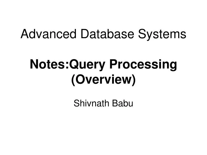 advanced database systems notes query processing overview