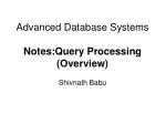 Overview of Advanced Database Query Processing - slide 1