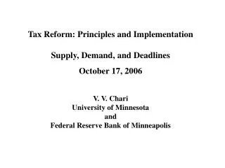 Tax Reform: Principles and Implementation Supply, Demand, and Deadlines October 17, 2006