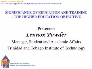 SIGNIFICANCE OF EDUCATION AND TRAINING - THE HIGHER EDUCATION OBJECTIVE