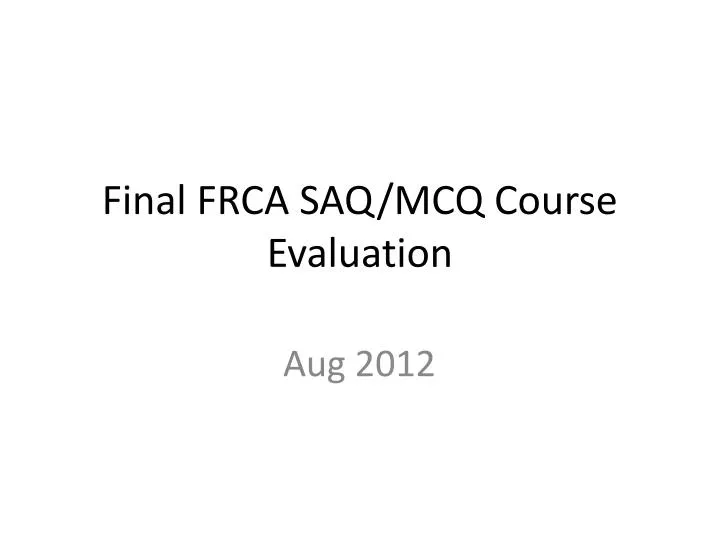 final frca saq mcq course evaluation