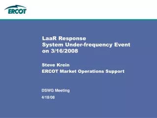 LaaR Response System Under-frequency Event on 3/16/2008