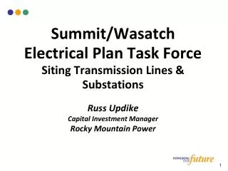Summit/Wasatch Electrical Plan Task Force Siting Transmission Lines &amp; Substations
