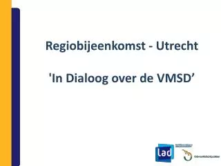 regiobijeenkomst utrecht in dialoog over de vmsd
