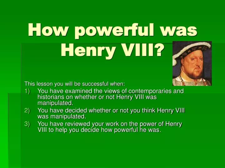 how powerful was henry viii