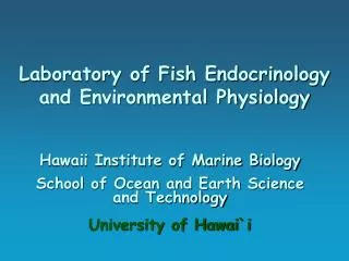 Laboratory of Fish Endocrinology and Environmental Physiology