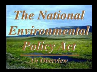 The National Environmental Policy Act