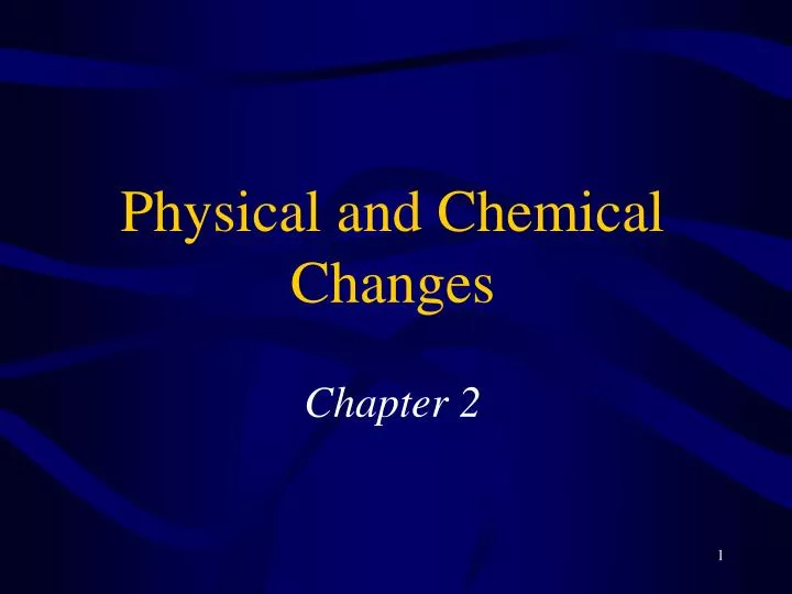 physical and chemical changes chapter 2