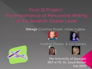 Final ID Project: The Importance of Persuasive Writing @ the Seventh Grade Level