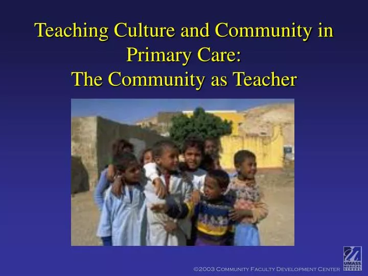 teaching culture and community in primary care the community as teacher