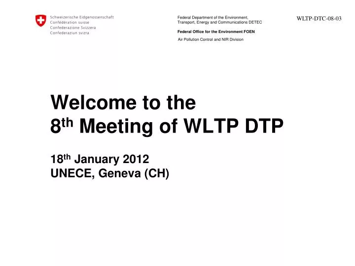 welcome to the 8 th meeting of wltp dtp 18 th january 2012 unece geneva ch