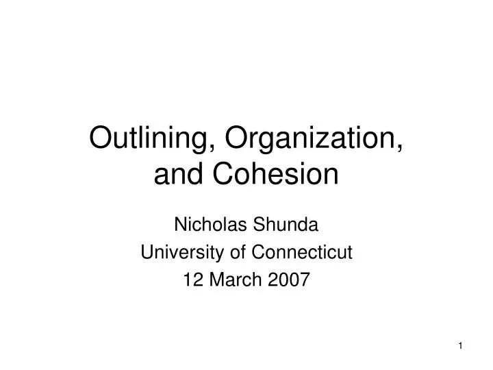 outlining organization and cohesion