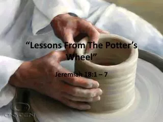 lessons from the potter s wheel