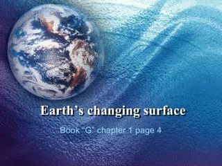 Earth’s changing surface