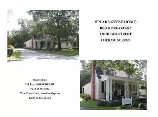 SPEARS GUEST HOME BED &amp; BREAKFAST 228 HUGER STREET CHERAW, SC 29520
