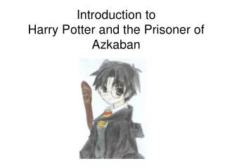 Introduction to Harry Potter and the Prisoner of Azkaban