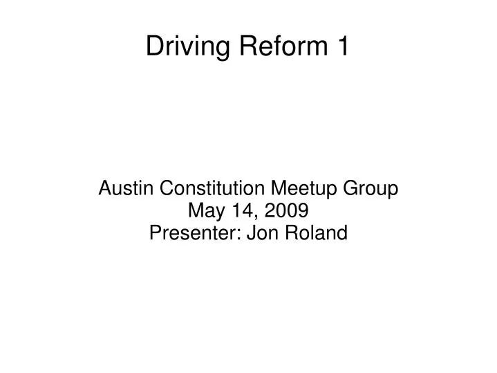 austin constitution meetup group may 14 2009 presenter jon roland