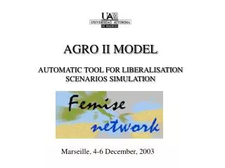 AGRO II MODEL AUTOMATIC TOOL FOR LIBERALISATION SCENARIOS SIMULATION