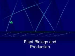 Plant Biology and Production