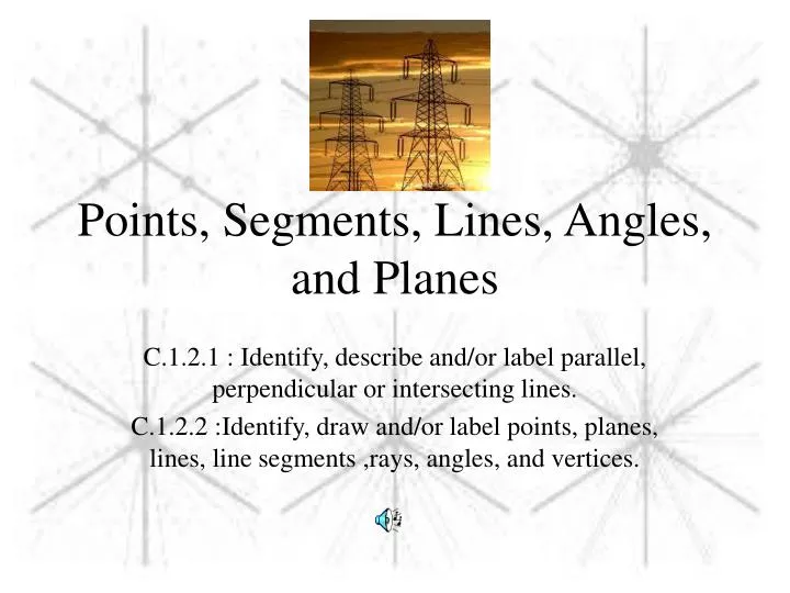 points segments lines angles and planes