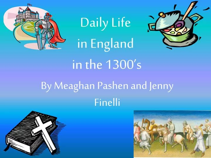 daily life in england in the 1300 s