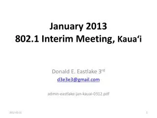 January 2013 802.1 Interim Meeting, Kaua ‘ i