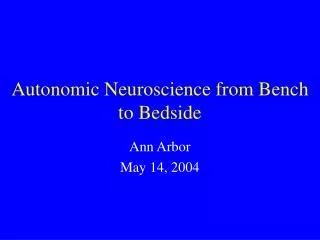 Autonomic Neuroscience from Bench to Bedside