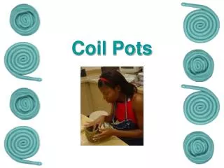 Coil Pots