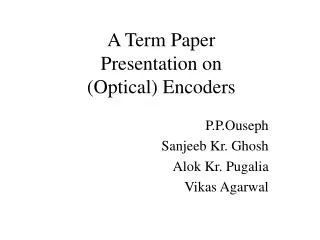 A Term Paper Presentation on (Optical) Encoders