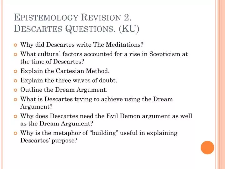 epistemology revision 2 descartes questions ku